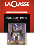 Odette Chevaillier - Quelle nuit Matty ! - Kit pédagogique 2 volumes : album + exploitation pédagogique de l'album jeunesse CP-CE1.