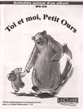 Marie-Louise Winninger - Toi et moi, Petit Ours - Kit pédagogique 2 volumes : album + fiches pédagogiques et pratiques MS-GS.