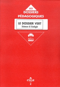 Mathias Nassare - Le Dossier Vert Cycle Des Apprentissages Fondamentaux. Sciences Et Ecologie.