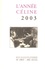 Henri Godard et Jean Paul Louis - L'année Céline 2003.