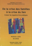  CRFMS - De la crise des familles à la crise du lien : croiser les regards et les pratiques - 10 DVD vidéo.