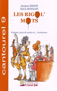 Jacques Erdos et Sylvie Bonnafi - Les Rigol'Mots - Poésies, jeux de mots et... z'animaux.