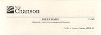 Karine Choual - Belle dame - Chanson à 2 voix avec accompagnement de piano - Pack de 10 exemplaires.