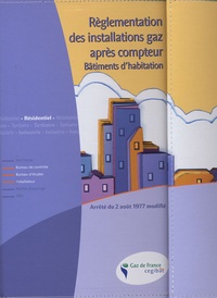  Gaz de France - Règlementation des installations gaz après compteur - Bâtiments d'habitation avec Arrêté du 2 août 1977 modifié. 1 Cédérom