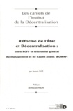 Benoît Pigé - Les cahiers de l'Institut de la Décentralisation N° 12, Juin 2011 : Réforme de l'Etat et décentralisation : entre RGPP et référentiel général du management et de l'audit public (RGMAP).