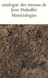 Max Loreau - Catalogue des travaux de Jean Dubuffet - Tome 17, Matériologies.
