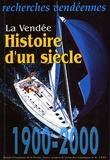 CVRH - Recherches vendéennes N° 6 : La Vendée - Histoire d'un siècle 1900-2000.