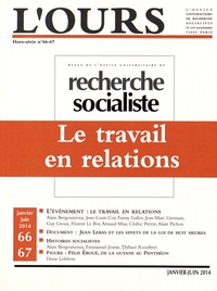 Alain Bergounioux - L'ours Hors-série N° 66-67, Janvier-juin 2014 : Le travail en relations.