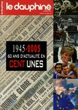 Guy Abonnenc et Frédéric Aïli - 1945-2005 - 60 Ans d'actualité en cent unes.