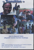 Michèle Coulon et Gérard Darras - "Transition" avec le dispositif Djinh (Dispositif Jeunes Insertion Handicap). 1 DVD