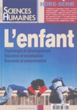 Jean-François Dortier et Gilles Marchand - Sciences Humaines N° 45, Juin-Juillet- : L'enfant - Psychologie et développement, Education et socialisation, Economie et consommation.