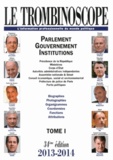  Le Trombinoscope - Le Trombinoscope 2013-2014 - Pack 2 volumes : Tome 1, Parlement, gouvernement, institutions ; Tome 2, Régions, départements, communes.