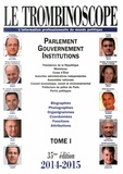  Le Trombinoscope - Le Trombinoscope 2014-2015 - Pack 2 volumes : Tome 1, Parlement, gouvernement, institutions ; Tome 2, Régions, départements, communes.
