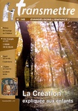 Denis Sureau - Transmettre N° 145, novembre 201 : La Création expliquée aux enfants.