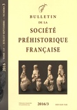  Société préhistorique - Bulletin de la société préhistorique française Tome 113 N° 3, juillet-septembre 2016 : .