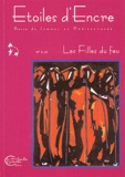 Behja Traversac - Etoiles d'Encre N° 9-10, Mars 2002 : Les Filles du feu.