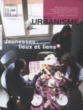 Antoine Loubière - Revue Urbanisme N° 375, Novembre-Déc : Jeunesses : lieux et liens.