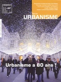 Antoine Loubière - Revue Urbanisme N° 387, novembre-déc : Urbanisme a 80 ans ! - Edition spéciale anniversaire avec supplément.