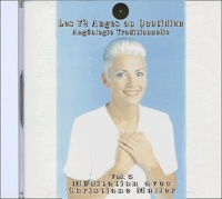 Christiane Muller - Les 72 Anges au quotidien : Angéologie traditionnelle - CD audio Volume 5.