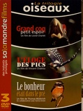 Lionel Charlet et Vincent Chabloz - La trilogie Oiseaux - Grand coq petit espoir ; L'éloge des pics ; Le bonheur était dans le pré. 3 DVD
