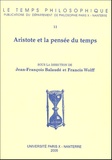 Jean-François Balaudé et Francis Wolff - Aristote et la pensée du temps.