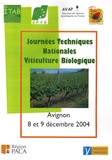  ITAB - Journées Techniques Nationales Viticulture Biologique - Avignon, 8 et 9 décembre 2004.