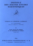 Alexandre Grothendieck - Publications Mathématiques de l'IHES PM020 : Eléments de géométrie algébrique - Volume 4, Etude locale des schémas et des morphismes de schémas (première partie 1964).