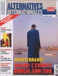 Philippe Frémeaux - Alternatives internationales N° 20, Janvier 2005 : Méditerranée - Quand l'Europe oublie son Sud.