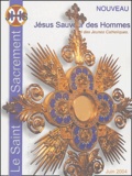  JHS - JHS -  Jésus Sauveur des Hommes N° 8, Juin 2004 : Le Saint Sacrement.