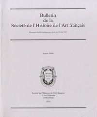  Société de l'histoire de l'art - Bulletin de la Société de l'Histoire de l'Art français - Année 2009.