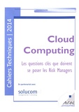  AMRAE - Cloud Computing - Les questions clés que doivent se poser les Risks Managers.