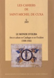  Association culturelle de Cuxa - Les Cahiers de saint-Michel de Cuxa N° 40, 2009 : Le monde d'Oliba - Arts et culture en Catalogne et en Occident (1008-1046).