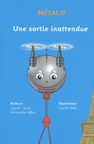 Laurent Jeune et Christophe Lefort - Métalo - Une sortie inattendue, 5 exemplaires.