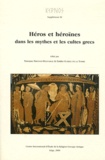 Vinciane Pirenne-Delforge et Emilio Suarez de la Torre - Kernos Supplément 10 : Héros et héroïnes dans les mythes et les cultes grecs.