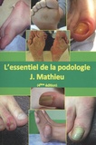 J. Mathieu - L'essentiel de la podologie.