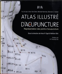 Yu-Lin Lian et Chun-Yan Chen - Atlas illustré d'acupuncture - Représentation des points d'acupuncture.