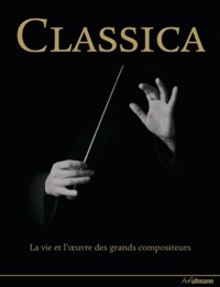 Loretta Barnard et Dorottya Fabian - Classica - La vie et l'oeuvre des grands compositeurs 1000 ans de musique classique.