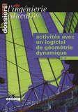 Daniel Buret et Yves Biton - Les dossiers de l'ingénierie éducative N° hors-série : Activités avec un logiciel de géométrie dynamique - 6e, 5e.