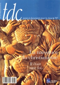 Blandine Colot - TDC N° 787, du 1er au 15 janvier 2000 : La naissance du christianisme - Il était une fois....