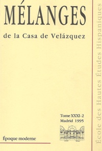  Ecole des Hautes Etudes Hispan - Mélanges de la Casa de Velazquez Tome 31 N° 2/1995 : Epoque moderne.