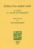 Al-Arabi Ad-Darqawi - Lettres d'un maître soufi.