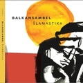 Balkansambel - Lamastika. 1 CD audio
