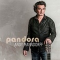 Andy Manndorff - Pandora. 1 CD audio