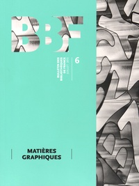 Anne-Sophie Chazaud - Bulletin des bibliothèques de France N° 6, Juillet 2015 : Matières graphiques.