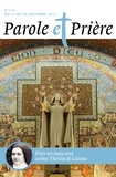 Loïc Mérian - Parole et Prière N° 136, octobre 2021 : Prier un mois avec sainte Thérèse de Lisieux.