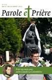 Loïc Mérian - Parole et Prière N° 122, août 2020 : Prier un mois avec saint Claude La Colombière.