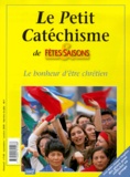  Collectif - Fetes Et Saisons N° 548 Septembre/Octobre 2000 : Le Petit Catechisme. Le Bonheur D'Etre Chretien.