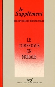  Cerf - Revue d'éthique et de théologie morale N° 186, octobre 1993 : Le compromis en morale.