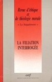  Collectif RETM - Revue d'éthique et de théologie morale N° 225 Juin 2003 : La filiation interrogée.