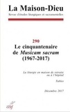  Éditions du Cerf - La Maison-Dieu N° 290 : Le cinquantenaire de Musicam Sacram (1967-2017).